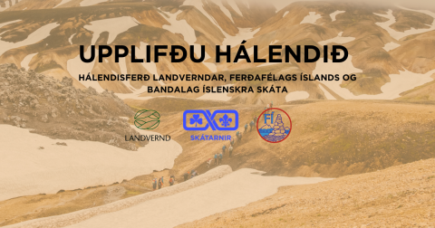 Upplifðu Hálendið - Samstarfsverkefni Landverndar, FÍ og Skátanna