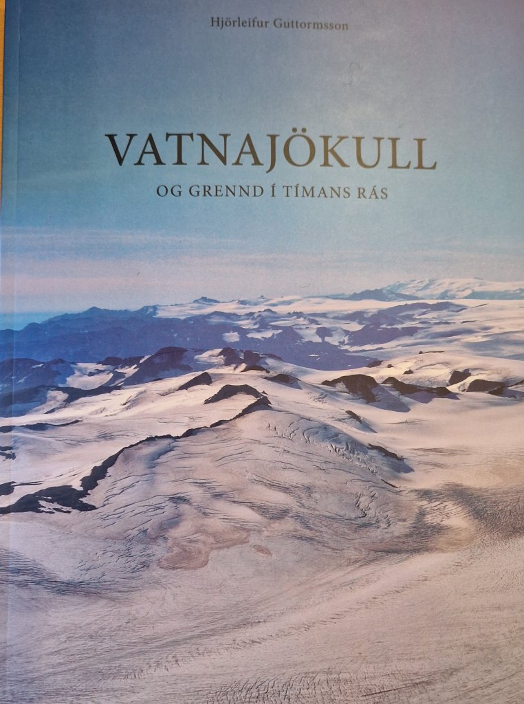 Vatnajökull og grennd í tímans rás